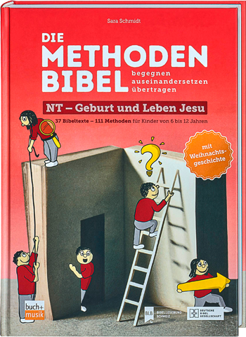 Die Methodenbibel  NT - Geburt und Leben Jesu