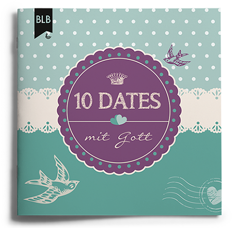 10 Dates mit Gott