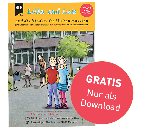 Lotta und Luis und die Kinder, die fliehen mussten