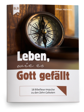 Leben, wie es Gott gefällt