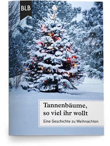 Tannenbäume, so viel ihr wollt