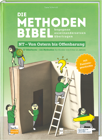 Die Methodenbibel  NT - Von Ostern bis Offenbarung