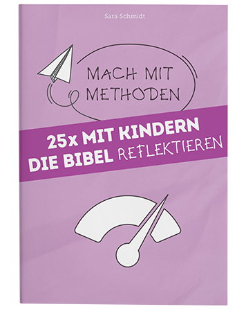 25x mit Kindern die Bibel reflektieren