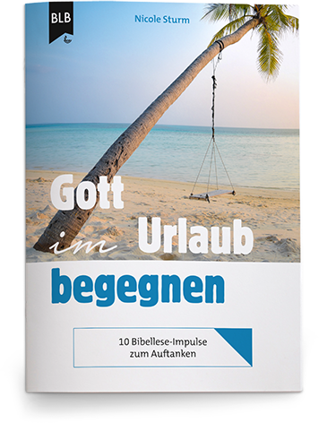 Gott im Urlaub begegnen